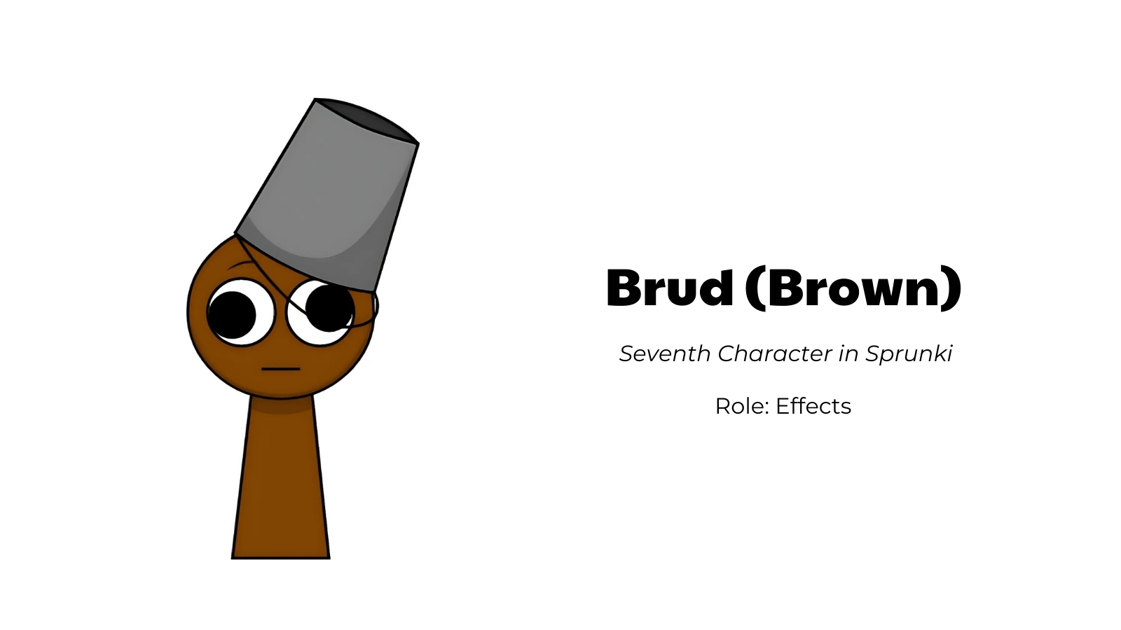 Brud (Brown) - Seventh Character in Sprunki