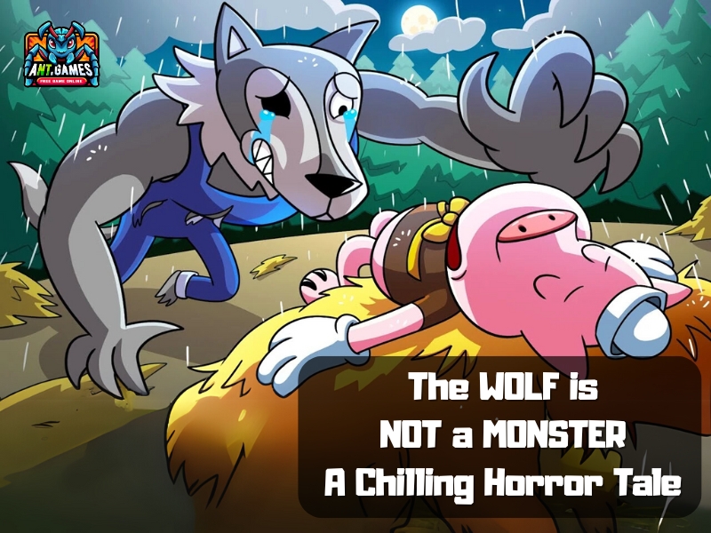 The WOLF is NOT a MONSTER – A Chilling Horror Fairy Tale on AntGames