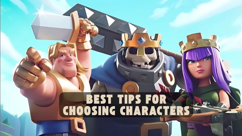 Best Tips for Choosing Characters