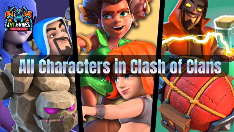 All Characters in Clash of Clans