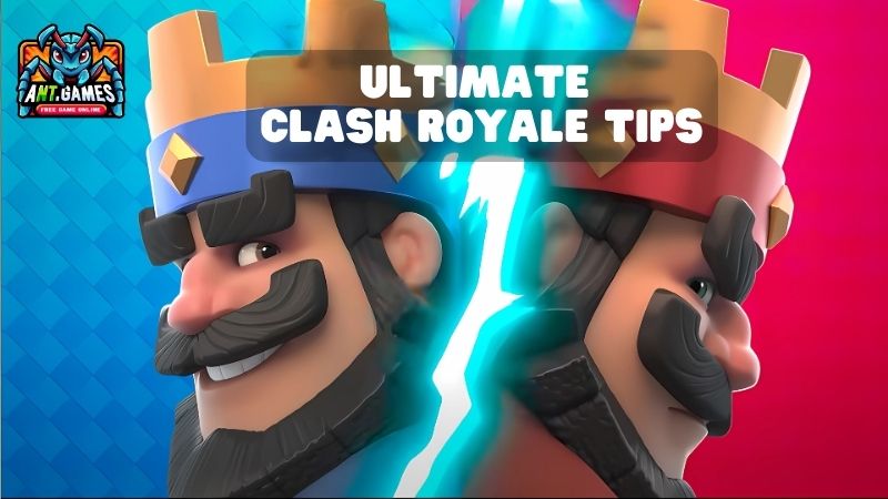 Ultimate Clash Royale Tips: Master the Game