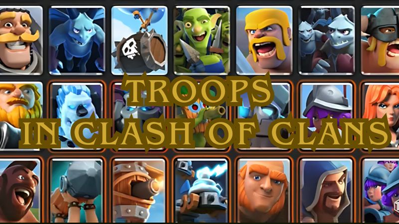  Troops Tier List in Clash of Clans