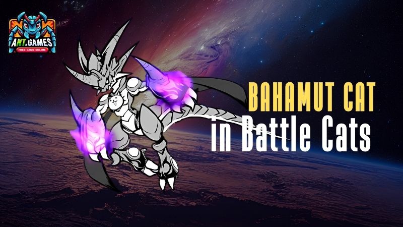 Bahamut Cat – Battle Cats Wiki – AntGames Guide