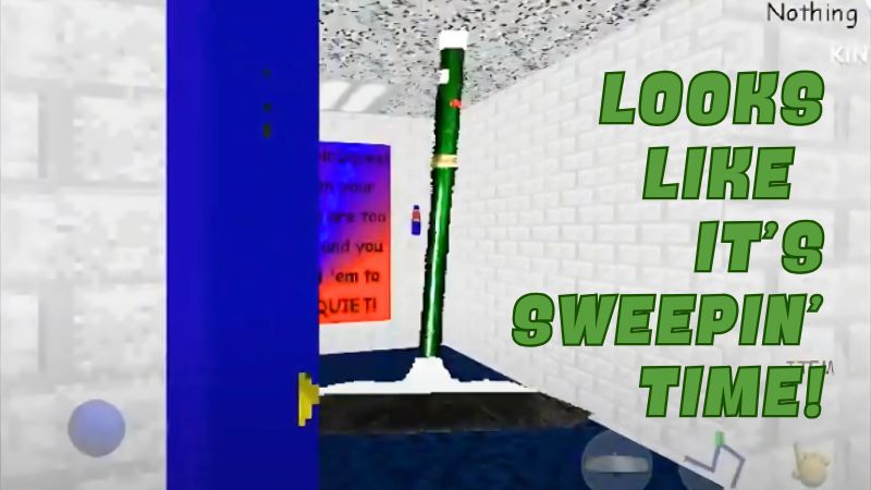 Main Gameplay - baldis basics Gotta Sweep