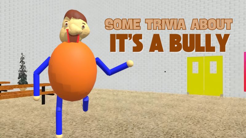 Some Trivia about It's a Bully