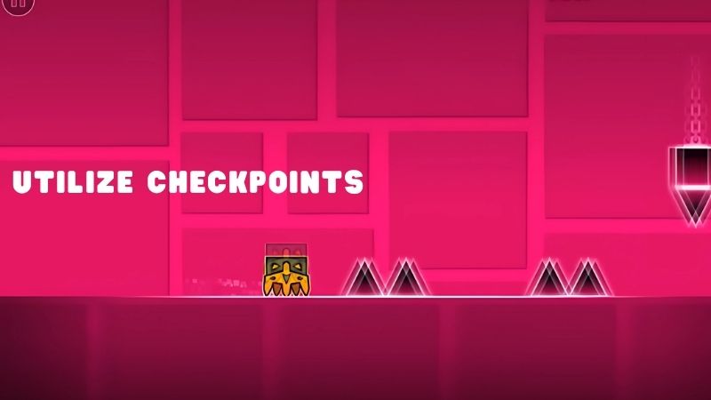 Use checkpoints to master each section of Geometry Dash
